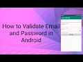 How to Validate Email and Password in Android