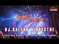 Download Lagu DJ SALEHO X SPECTRE - BAS BLAYER MIDDLE NULUP