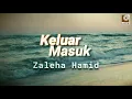 Lagu Zaleha Hamid - Keluar Masuk (Official Lyric Video)