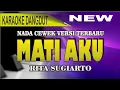 Download Lagu Karaoke Dangdut Mati Aku New Version - Rita sugiarto
