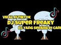 Download Lagu DJ SUPER FREAKY x BOOTY CALL RYAN VIRAL FYP DI TIKTOK DJ TERBARU 2022 DJ YANG SEDANG DI CARI CARI