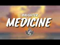 Download Lagu Daughter - Medicine (lyrics)