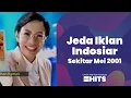 Lagu Jeda Iklan Indosiar sekitar Mei 2001 (feat. Nurul Arifin di iklan Diapet)