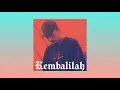 Download Lagu Wizz Baker - Kembalilah (Official Audio Music)