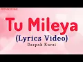 Tu Mileya (Lyrics Video) : ‎Akhil Sachdeva | Chahe Mileya Na Mile Me