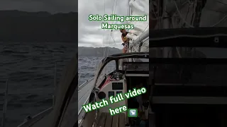 #solosailing #marquesas with #big #waves   #sailingadventures #solosailing