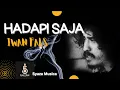 Download Lagu Iwan Fals - HADAPI SAJA  (Lyrics and Cover by Ali Mondalle)