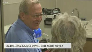 Former East Texas Hallmark store owner still hoping for kidney