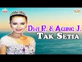 Lagu Dwi Ratna \u0026 Agung Juanda - Tak Setia (Official Music Video)