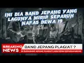 Download Lagu [DEBAGONG] BAND JEPANG BAWAKAN LAGU SEPERUH NAFAS  - apakah ini yg dinamakan plagiat ?