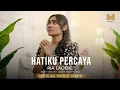 Download Lagu HATIKU PERCAYA - RIA LAOERE (OFFICIAL MUSIC VIDEO)