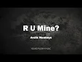 Lagu Arctic Monkeys - R U Mine? (Lyrics)