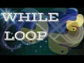 Python Complete Course for Beginners Lecture 11While Loop in Python Learn Python Step by Step