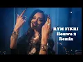 RYM FIKRI HOUWA 2 REMIX 2026