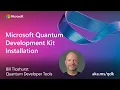 Microsoft Quantum Development Kit QDK Installation
