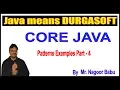 Java Tutorials Patterns Examples Part - 4 by Nagoor Sir