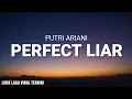 Download Lagu Putri Ariani - Perfect Liar (Lyric Video)