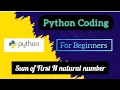 Find The Sum of First N natural Number using Python Program Hindi