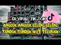 Download Lagu DJ ANGGUK ANGGUK GELENG GELENG TUNDUK TUNDUK IKUT TELUNJUK VIRAL TIK TOK