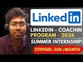 LinkedIn CoachIn Program - 2026 Summer Internship Opportunity Complete Guide Free Resources