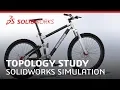 SOLIDWORKS Simulation Topology Study