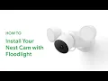 How To Install Your Nest Cam With Floodlight