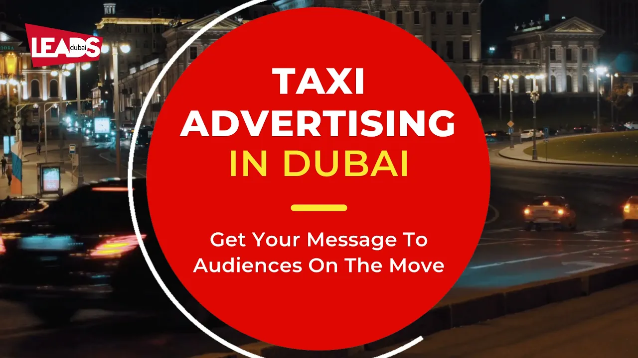 Taxi Advertising in Dubai, Leads Dubai