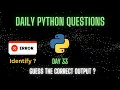Solving 100 Python MCQs in 100 Days - Day 33 Challenge