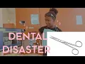 Dental Disaster What we found out at the Dental office
