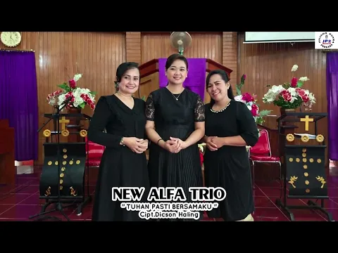 Download MP3 Lagu Rohani || New Alfa Trio || TUHAN PASTI BERSAMAKU