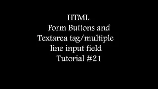 Html Form Buttons and textarea field in 22