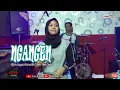 NGANGEN - Anggun Pramudita (COVER Nita Cipluk KMB)