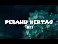 Download Lagu Perahu Kertas - Tulus (Lirik)~Ku bahagia kau telah terlahir di dunia