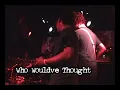 Rx Bandits - Who Would've Thought (live)