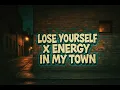 Lose Yourself - Eminem X Energy In My Town - Issey Cross Hard Hitting Mashup
