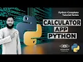 Creating Calculator Application In Python Calculator App in Python Python Tutorials