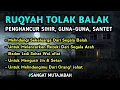 Download Lagu Ruqyah Tolak Balak Penghancur Sihir, Santet, Pengusir Setan \u0026 Jin Serta Penyembuh Segala Penyakit