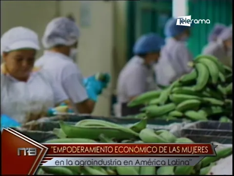 Empoderamiento económico de las mujeres en la agroindustria en América Latina