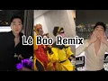 🎶🎵 Hot Trend Tik Tok : Tổng Hợp Nhạc Remix  Lê Bảo Phần 1  | Lê Bảo Remix - DH Remix
