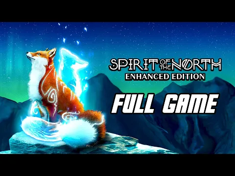 Download MP3 Spirit of the North: Enhanced Edition - Full Game Gameplay Walkthrough (PS5, 4K)