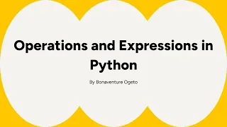 Operations and Expressions in Python Arithmetic Comparison Logical and Assignment Operators