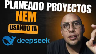 DeepSeek ¿Cómo planear proyectos con esta inteligencia artificial?