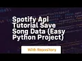 Spotify api tutorial save song data easy python project