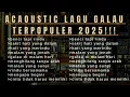 Download Lagu Kumpulan lagu GALAU ACOUSTIC || TERBARU 2025!!