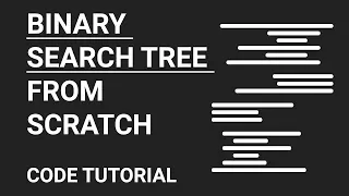 Write a Binary Search Tree from Scratch Code Tutorial Part 1