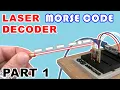 From Light to Letters Creating Arduino Morse Code Decoder using Laser Modules Part 1