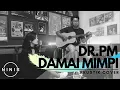 Download Lagu DR.PM - DAMAI MIMPI | NINIS AKUSTIK COVER