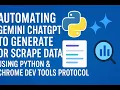 Automating Gemini to Generate or Scrape Data using Python Chrome Dev Tools Protocol for Free