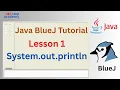 Java with BlueJ - Lesson 1 System out println Print Output in Java