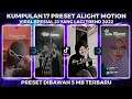 Download Lagu KUMPULAN 17 PRESET ALIGHT MOTION VIRAL SPESIAL JJ YANG LAGI TREND | DIBAWAH 5MB VIRAL TIKTOK